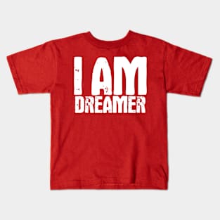 I Am Dreamer Kids T-Shirt